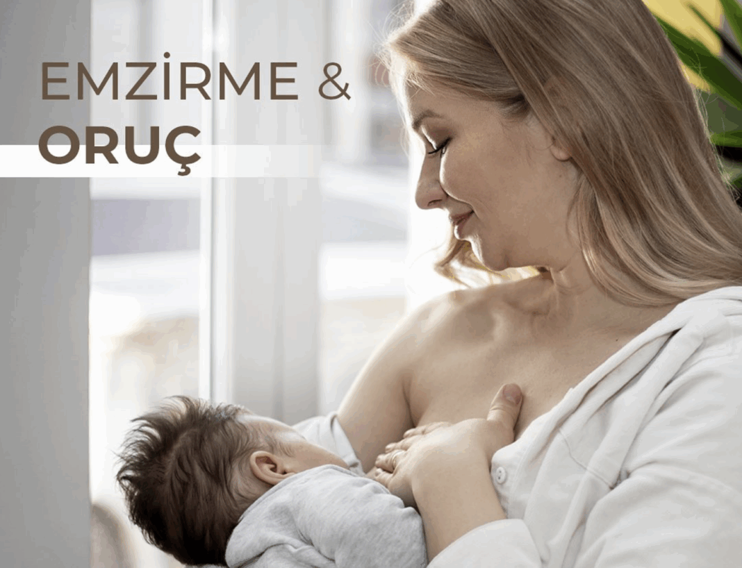 Emziren Anne Oruç Tutabilir mi?